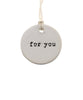 "For You" Ceramic Tags